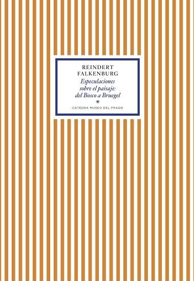 ESPECULACIONES SOBRE EL PAISAJE: DEL BOSCO A BRUEGEL | 9788417301453 | FALKENBURG, REINDERT | Llibreria L'Altell - Llibreria Online de Banyoles | Comprar llibres en català i castellà online - Llibreria de Girona