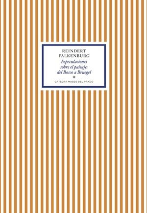 ESPECULACIONES SOBRE EL PAISAJE: DEL BOSCO A BRUEGEL | 9788417301453 | FALKENBURG, REINDERT | Llibreria Online de Banyoles | Comprar llibres en català i castellà online