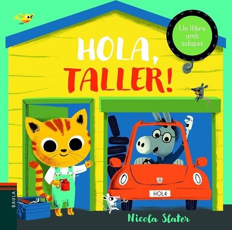 HOLA, TALLER! | 9788447939671 | SLATER, NICOLA | Llibreria L'Altell - Llibreria Online de Banyoles | Comprar llibres en català i castellà online - Llibreria de Girona