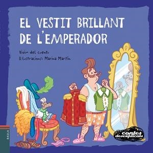 VESTIT BRILLANT DE L'EMPERADOR, EL | 9788447940271 | VIVIM DEL CUENTU | Llibreria Online de Banyoles | Comprar llibres en català i castellà online