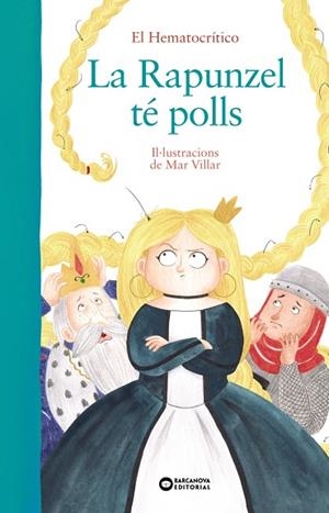 LA RAPUNZEL TÉ POLLS | 9788448949518 | HEMATOCRÍTICO, EL | Llibreria Online de Banyoles | Comprar llibres en català i castellà online