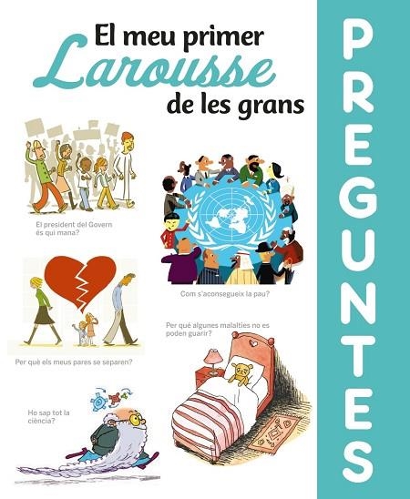 EL MEU PRIMER LAROUSSE DE LES GRANS PREGUNTES | 9788417720643 | LAROUSSE EDITORIAL | Llibreria L'Altell - Llibreria Online de Banyoles | Comprar llibres en català i castellà online - Llibreria de Girona