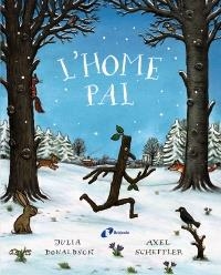 L'HOME PAL | 9788499062815 | DONALDSON, JULIA | Llibreria L'Altell - Llibreria Online de Banyoles | Comprar llibres en català i castellà online - Llibreria de Girona
