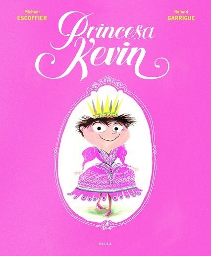 PRINCESA KEVIN | 9788447940301 | ESCOFFIER, MICHAËL | Llibreria L'Altell - Llibreria Online de Banyoles | Comprar llibres en català i castellà online - Llibreria de Girona