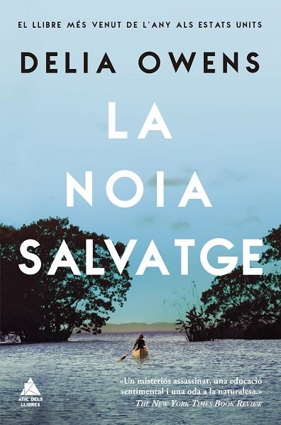 NOIA SALVATGE, LA | 9788417743390 | OWENS, DELIA | Llibreria Online de Banyoles | Comprar llibres en català i castellà online