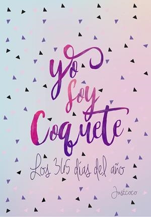 YO SOY COQUETE LOS 365 DÍAS DEL AÑO | 9788403519398 | DÍAZ (@MODAJUSTCOCO), VERÓNICA | Llibreria Online de Banyoles | Comprar llibres en català i castellà online