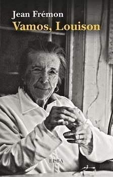 VAMOS, LOUISON | 9788494796678 | JEAN FRÉMON | Llibreria L'Altell - Llibreria Online de Banyoles | Comprar llibres en català i castellà online - Llibreria de Girona