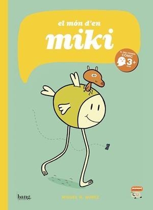 MÓN D'EN MIKI, EL | 9788417178390 | NUÑEZ, MIGUEL B. | Llibreria L'Altell - Llibreria Online de Banyoles | Comprar llibres en català i castellà online - Llibreria de Girona