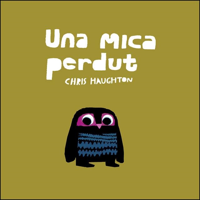 MICA PERDUT (LLIBRE DE CARTRÓ), UNA | 9788417673185 | HAUGHTON, CHRIS | Llibreria L'Altell - Llibreria Online de Banyoles | Comprar llibres en català i castellà online - Llibreria de Girona