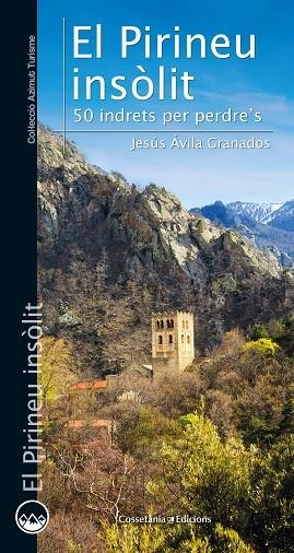 PIRINEU INSÒLIT, EL | 9788490348789 | ÁVILA GRANADOS, JESÚS | Llibreria Online de Banyoles | Comprar llibres en català i castellà online