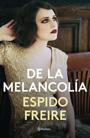 DE LA MELANCOLÍA | 9788408201526 | FREIRE, ESPIDO | Llibreria L'Altell - Llibreria Online de Banyoles | Comprar llibres en català i castellà online - Llibreria de Girona