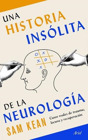 UNA HISTORIA INSÓLITA DE LA NEUROLOGÍA | 9788434431270 | KEAN, SAM | Llibreria L'Altell - Llibreria Online de Banyoles | Comprar llibres en català i castellà online - Llibreria de Girona