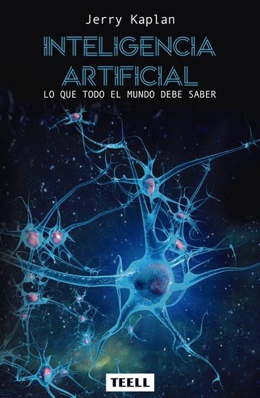 INTELIGENCIA ARTIFICIAL | 9788416511150 | KAPLAN, JERRY | Llibreria L'Altell - Llibreria Online de Banyoles | Comprar llibres en català i castellà online - Llibreria de Girona