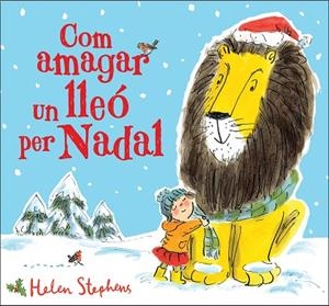 COM AMAGAR UN LLEÓ PER NADAL | 9788448854119 | STEPHENS, HELEN | Llibreria Online de Banyoles | Comprar llibres en català i castellà online