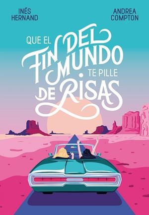 QUE EL FIN DEL MUNDO TE PILLE DE RISAS | 9788420434537 | COMPTON, ANDREA/HERNAND, INÉS | Llibreria Online de Banyoles | Comprar llibres en català i castellà online