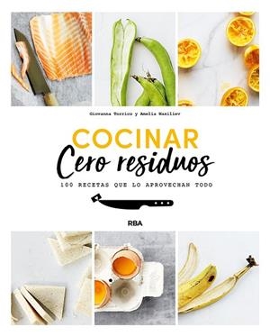 COCINAR CERO RESIDUOS | 9788491874690 | TORRICO GIOVANNA/WASILIEV AMELIA | Llibreria Online de Banyoles | Comprar llibres en català i castellà online