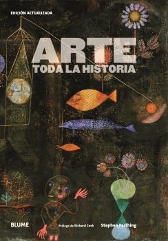 ARTE. TODA LA HISTORIA (2019) | 9788417757779 | FARTHING, STEPHEN/CORK, RICHARD | Llibreria L'Altell - Llibreria Online de Banyoles | Comprar llibres en català i castellà online - Llibreria de Girona