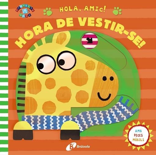 HOLA, AMIC! HORA DE VESTIR-SE! | 9788499062891 | VARIOS AUTORES | Llibreria Online de Banyoles | Comprar llibres en català i castellà online