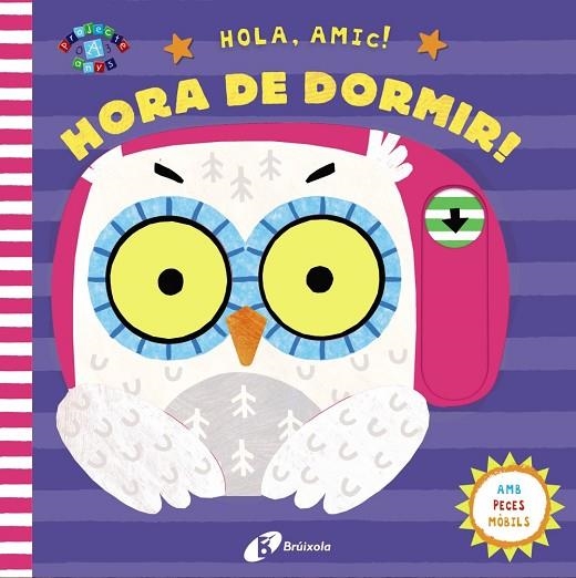 HOLA, AMIC! HORA DE DORMIR! | 9788499062907 | VARIOS AUTORES | Llibreria L'Altell - Llibreria Online de Banyoles | Comprar llibres en català i castellà online - Llibreria de Girona