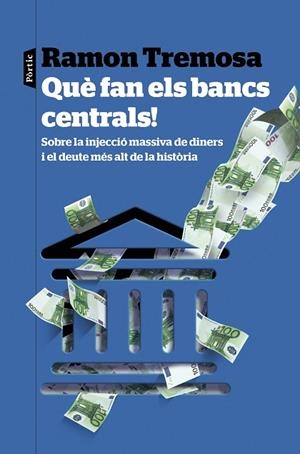 QUÈ FAN ELS BANCS CENTRALS! | 9788498094541 | TREMOSA, RAMON | Llibreria L'Altell - Llibreria Online de Banyoles | Comprar llibres en català i castellà online - Llibreria de Girona