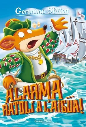 ALARMA, RATOLÍ A L'AIGUA! | 9788491379232 | STILTON, GERONIMO | Llibreria L'Altell - Llibreria Online de Banyoles | Comprar llibres en català i castellà online - Llibreria de Girona