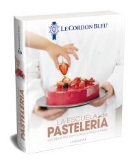 ESCUELA DE PASTELERÍA, LA | 9788417273798 | LE CORDON BLEAU | Llibreria L'Altell - Llibreria Online de Banyoles | Comprar llibres en català i castellà online - Llibreria de Girona