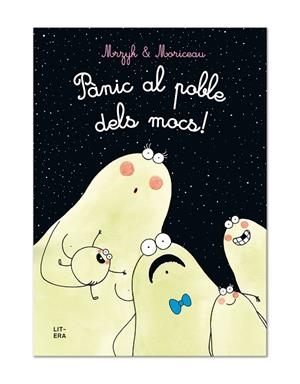 PANIC AL POBLE DELS MOCS! | 9788412015010 | MRZYK & MORICEAU | Llibreria L'Altell - Llibreria Online de Banyoles | Comprar llibres en català i castellà online - Llibreria de Girona