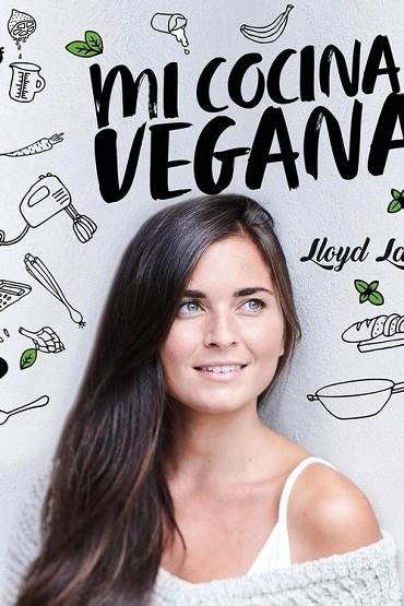 MI COCINA VEGANA | 9788416407675 | LANG, LLOYD | Llibreria Online de Banyoles | Comprar llibres en català i castellà online