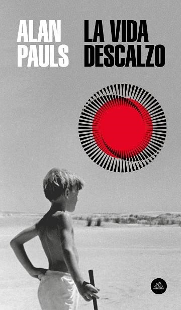VIDA DESCALZO, LA | 9788439736561 | PAULS, ALAN | Llibreria L'Altell - Llibreria Online de Banyoles | Comprar llibres en català i castellà online - Llibreria de Girona