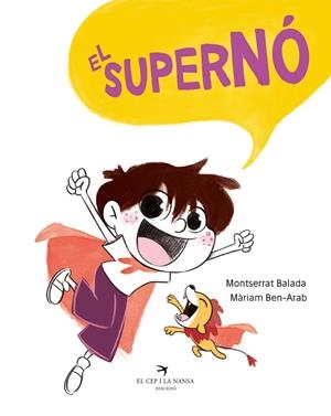 EL SUPERNÓ | 9788417756413 | BALADA HERRERA, MONTSERRAT/BEN-ARAB CANELA, MÀRIAM | Llibreria L'Altell - Llibreria Online de Banyoles | Comprar llibres en català i castellà online - Llibreria de Girona