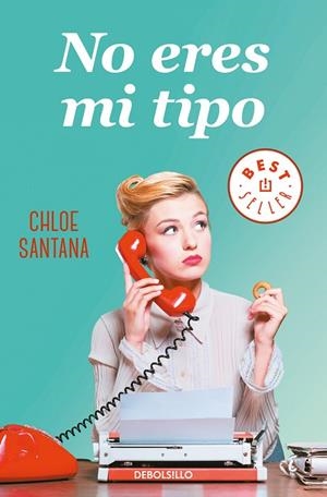 NO ERES MI TIPO | 9788466349697 | SANTANA, CHLOE | Llibreria L'Altell - Llibreria Online de Banyoles | Comprar llibres en català i castellà online - Llibreria de Girona