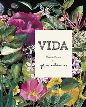 VIDA. HERBARI IL·LUSTRAT | 9788416670635 | SANTAMANS, JOANA | Llibreria Online de Banyoles | Comprar llibres en català i castellà online