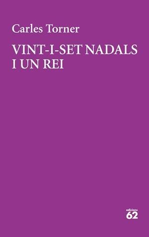 VINT-I-SET NADALS I UN REI | 9788429777949 | TORNER, CARLES | Llibreria Online de Banyoles | Comprar llibres en català i castellà online