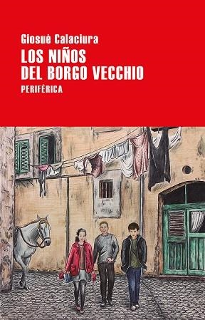 NIÑOS DEL BORGO VECCHIO, LOS | 9788416291946 | CALACIURA, GIOSUÈ | Llibreria L'Altell - Llibreria Online de Banyoles | Comprar llibres en català i castellà online - Llibreria de Girona