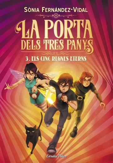 LA PORTA DELS TRES PANYS 3. ELS CINC REGNES ETERNS | 9788491379225 | FERNÁNDEZ-VIDAL, SÓNIA | Llibreria Online de Banyoles | Comprar llibres en català i castellà online