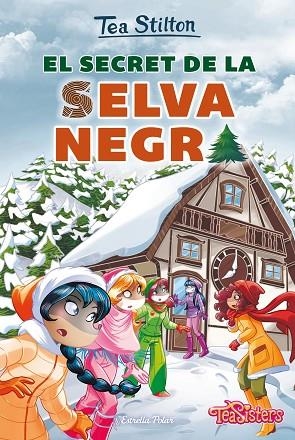 EL SECRET DE LA SELVA NEGRA | 9788491379249 | STILTON, TEA | Llibreria L'Altell - Llibreria Online de Banyoles | Comprar llibres en català i castellà online - Llibreria de Girona