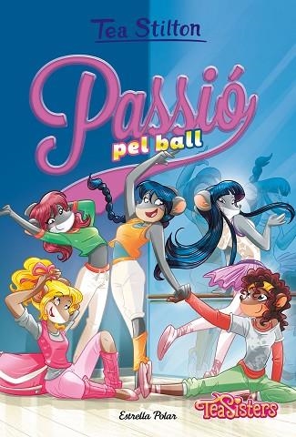 PASSIÓ PEL BALL | 9788491379256 | STILTON, TEA | Llibreria L'Altell - Llibreria Online de Banyoles | Comprar llibres en català i castellà online - Llibreria de Girona