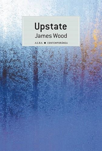 UPSTATE | 9788490655962 | WOOD, JAMES | Llibreria Online de Banyoles | Comprar llibres en català i castellà online