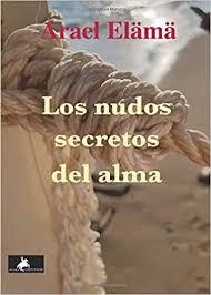 NUDOS SECRETOS DEL ALMA, LOS | 9788494827266 | ELÄMÄ, ARAEL | Llibreria L'Altell - Llibreria Online de Banyoles | Comprar llibres en català i castellà online - Llibreria de Girona