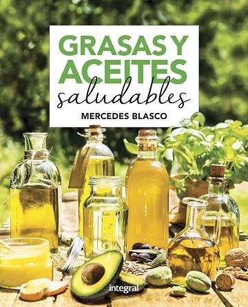 GRASAS Y ACEITES SALUDABLES | 9788491181927 | BLASCO GIMENO, MERCEDES | Llibreria L'Altell - Llibreria Online de Banyoles | Comprar llibres en català i castellà online - Llibreria de Girona