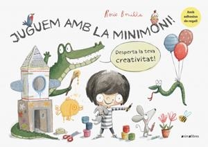 JUGUEM AMB LA MINIMONI! | 9788417599430 | BONILLA RAYA, ROCIO | Llibreria Online de Banyoles | Comprar llibres en català i castellà online