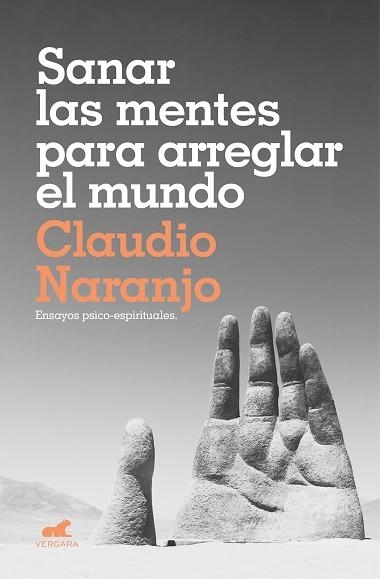 SANAR LAS MENTES PARA ARREGLAR EL MUNDO | 9788417664619 | NARANJO, CLAUDIO | Llibreria L'Altell - Llibreria Online de Banyoles | Comprar llibres en català i castellà online - Llibreria de Girona