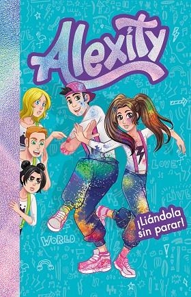 ¡LIÁNDOLA SIN PARAR! (ALEXITY 2) | 9788417736859 | ALEXITY, | Llibreria Online de Banyoles | Comprar llibres en català i castellà online