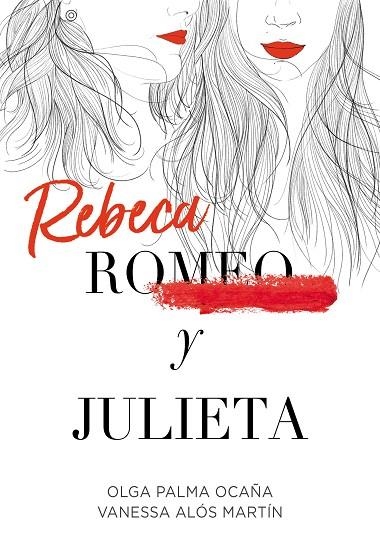 REBECA Y JULIETA | 9788420452289 | PALMA OCAÑA, OLGA/ALÓS MARTÍN, VANESSA | Llibreria Online de Banyoles | Comprar llibres en català i castellà online