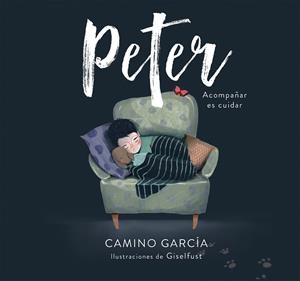PETER | 9788417922214 | GARCÍA, CAMINO/GISELFUST, | Llibreria Online de Banyoles | Comprar llibres en català i castellà online