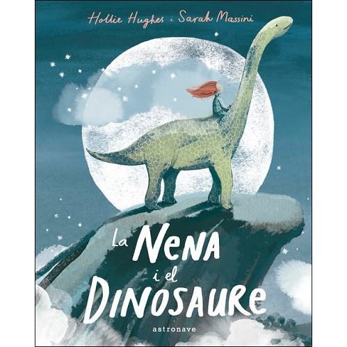 NENA I EL DINOSAURE, LA | 9788467935905 | HUGHES, HOLLIE/MASSINI, SARAH | Llibreria L'Altell - Llibreria Online de Banyoles | Comprar llibres en català i castellà online - Llibreria de Girona