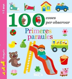 100 COSES PER OBSERVAR - PRIMERES PARAULES | 9789463074766 | BALLON | Llibreria L'Altell - Llibreria Online de Banyoles | Comprar llibres en català i castellà online - Llibreria de Girona