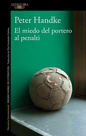 MIEDO DEL PORTERO AL PENALTI, EL | 9788420470153 | HANDKE, PETER | Llibreria Online de Banyoles | Comprar llibres en català i castellà online