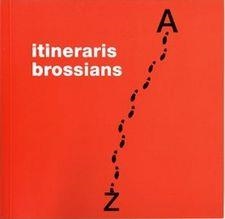ITINERARIS BROSSIANS | 9788491562399 | BARNÉS, JUDITH/GLÒRIA BORDONS/GIRALT-MIRACLE, DANIEL | Llibreria L'Altell - Llibreria Online de Banyoles | Comprar llibres en català i castellà online - Llibreria de Girona