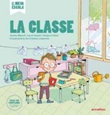 CLASSE, LA | 9788417599331 | BLANCH I GISBERT, XAVIER/ESPOT I PUIG, LAURA/SENA SERRANO, AMPARO | Llibreria L'Altell - Llibreria Online de Banyoles | Comprar llibres en català i castellà online - Llibreria de Girona